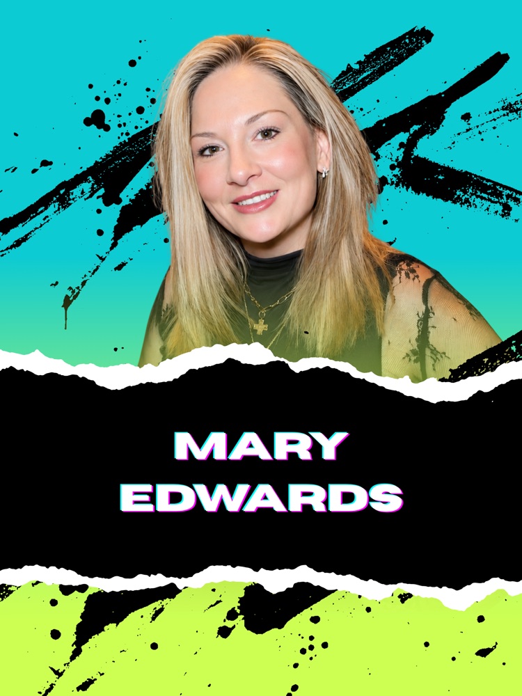 Mary Edwards — Creator